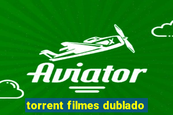 torrent filmes dublado